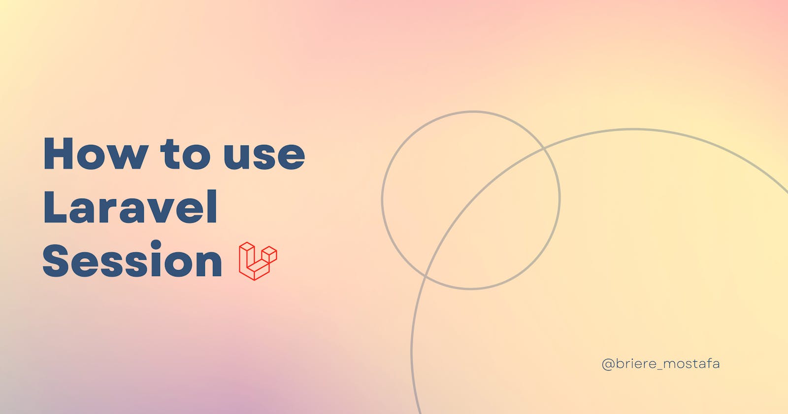 How to use  Laravel Session