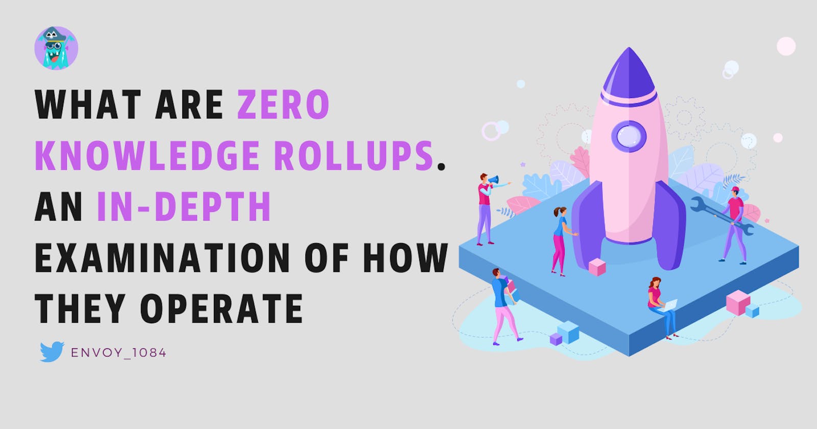 What are Zero-Knowledge(ZK) Rollups & How they work?