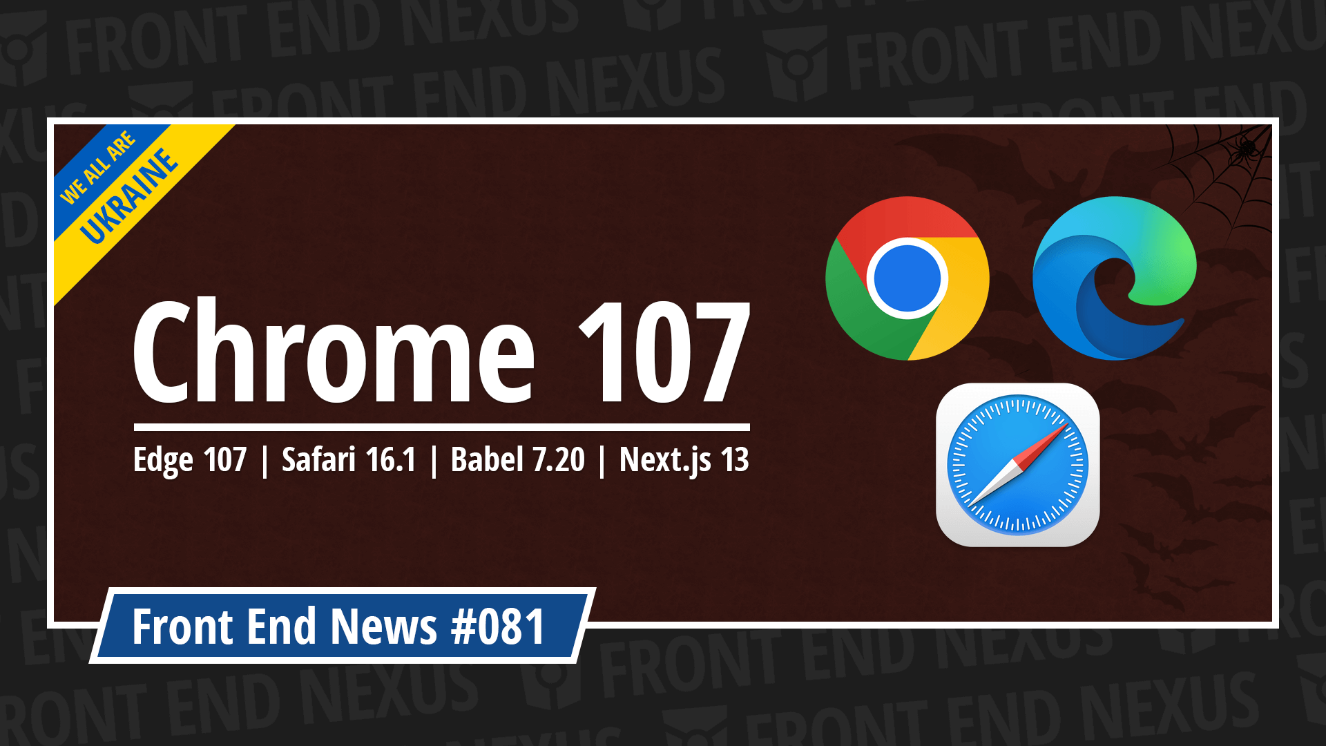 Chrome 107, Edge 107, Safari 16.1, Babel 7.20, Next.js 13, and more | Front End News #081