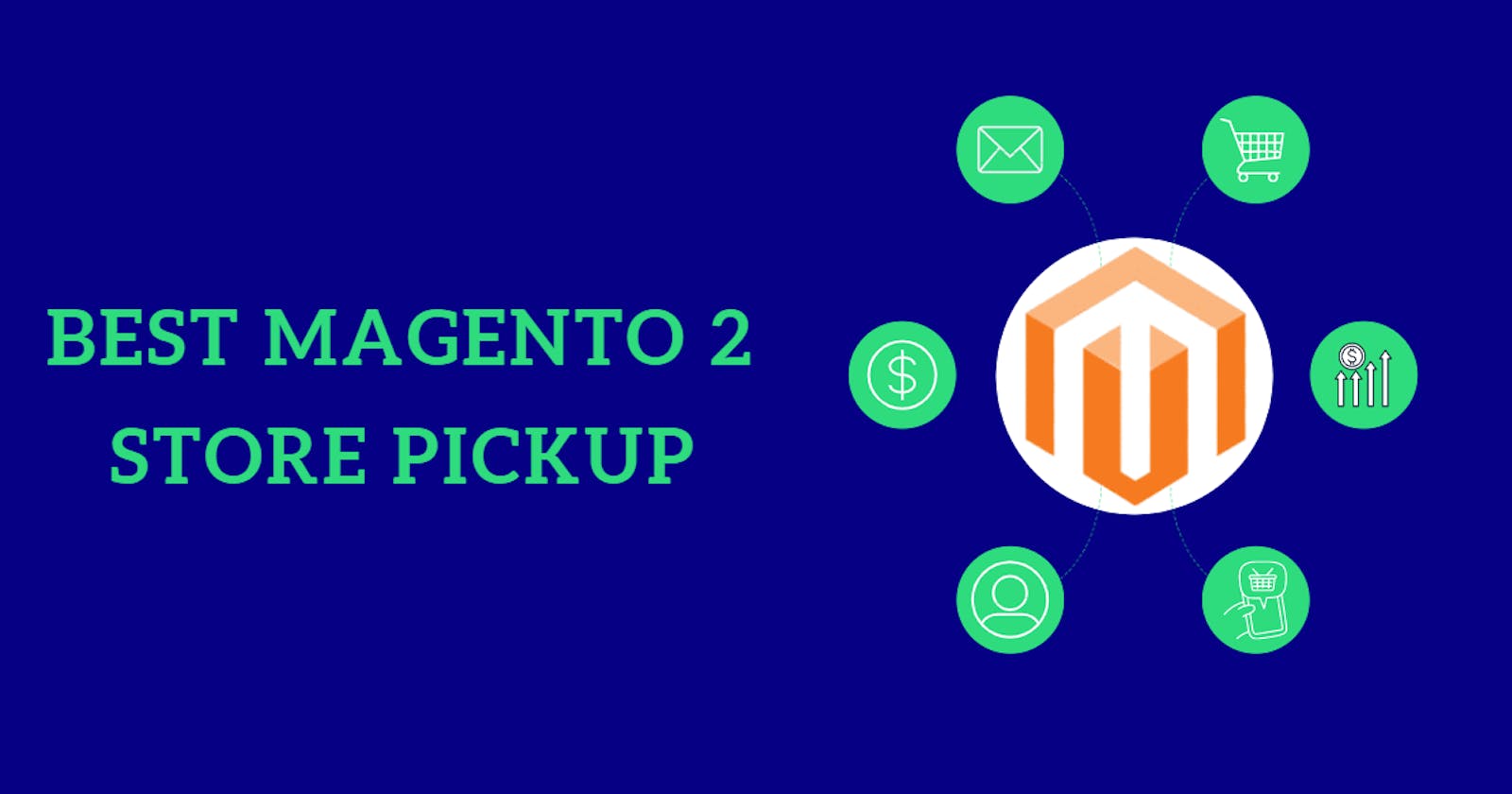 Best Magento 2 Store Pickup Extension
