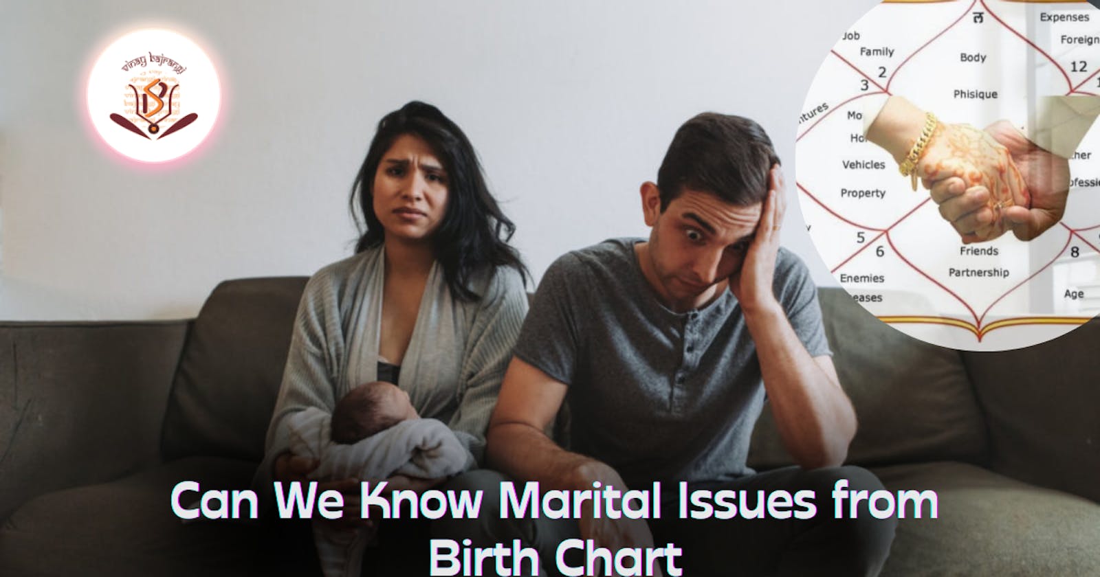 Know Marital Issues from Birth Chart