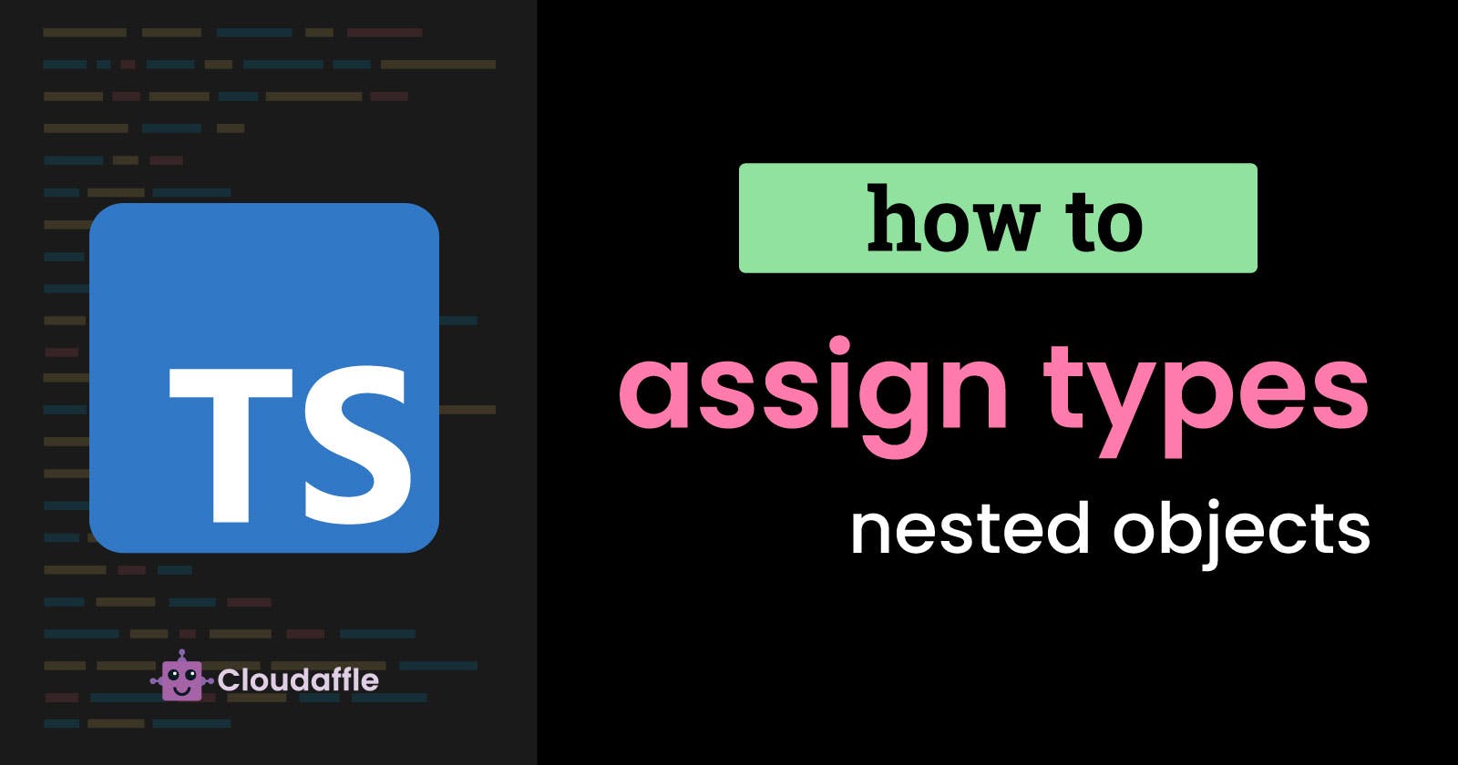 How to Assign Types To Nested Objects In TypeScript