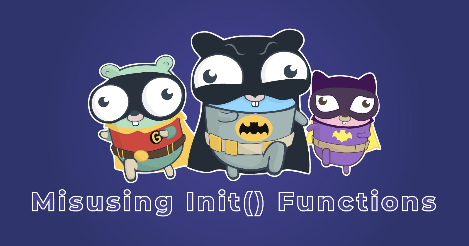 Golang Mistakes: #2 Misusing Init() Functions