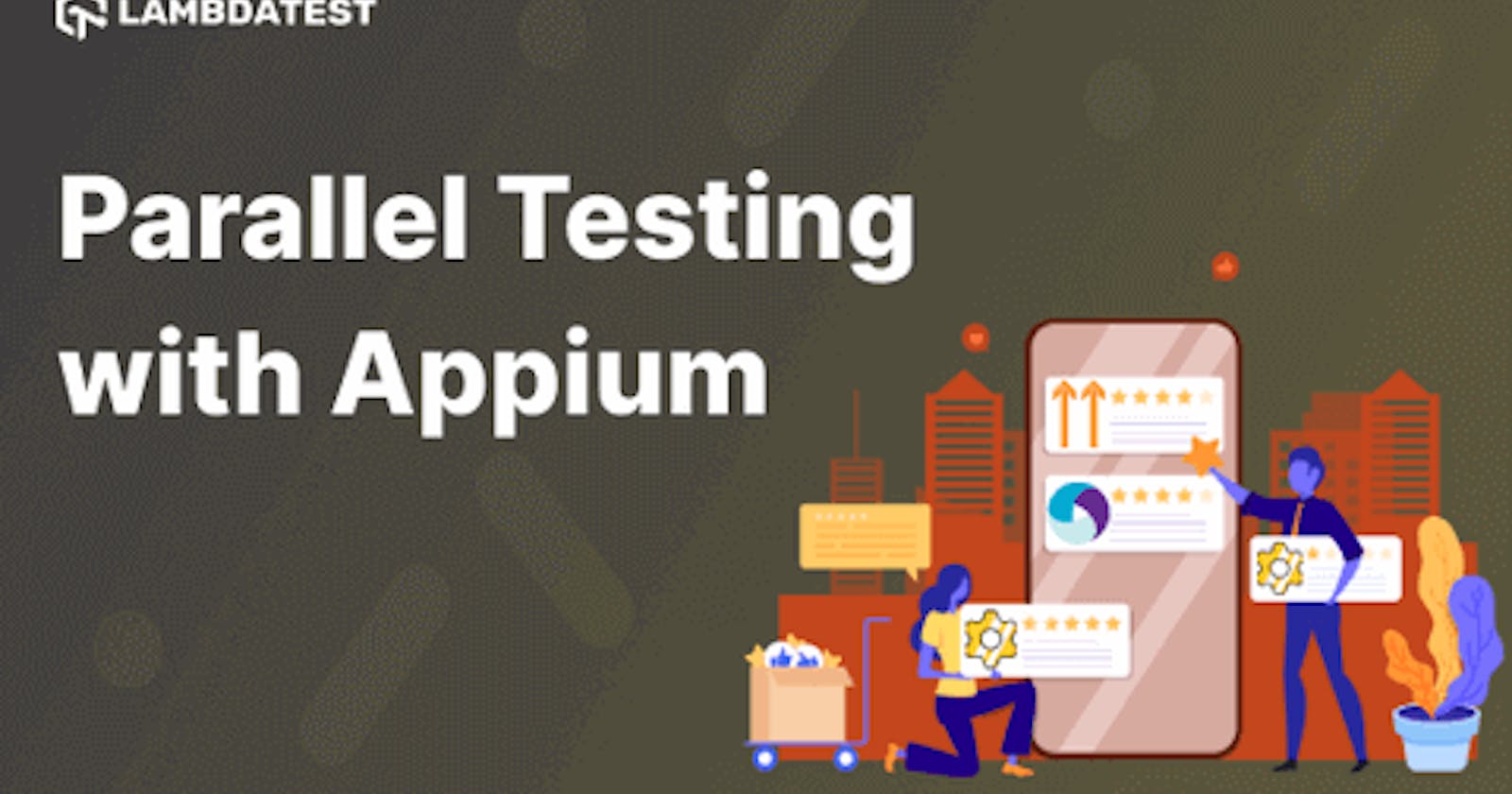 Complete Tutorial On Appium Parallel Testing [With Examples]