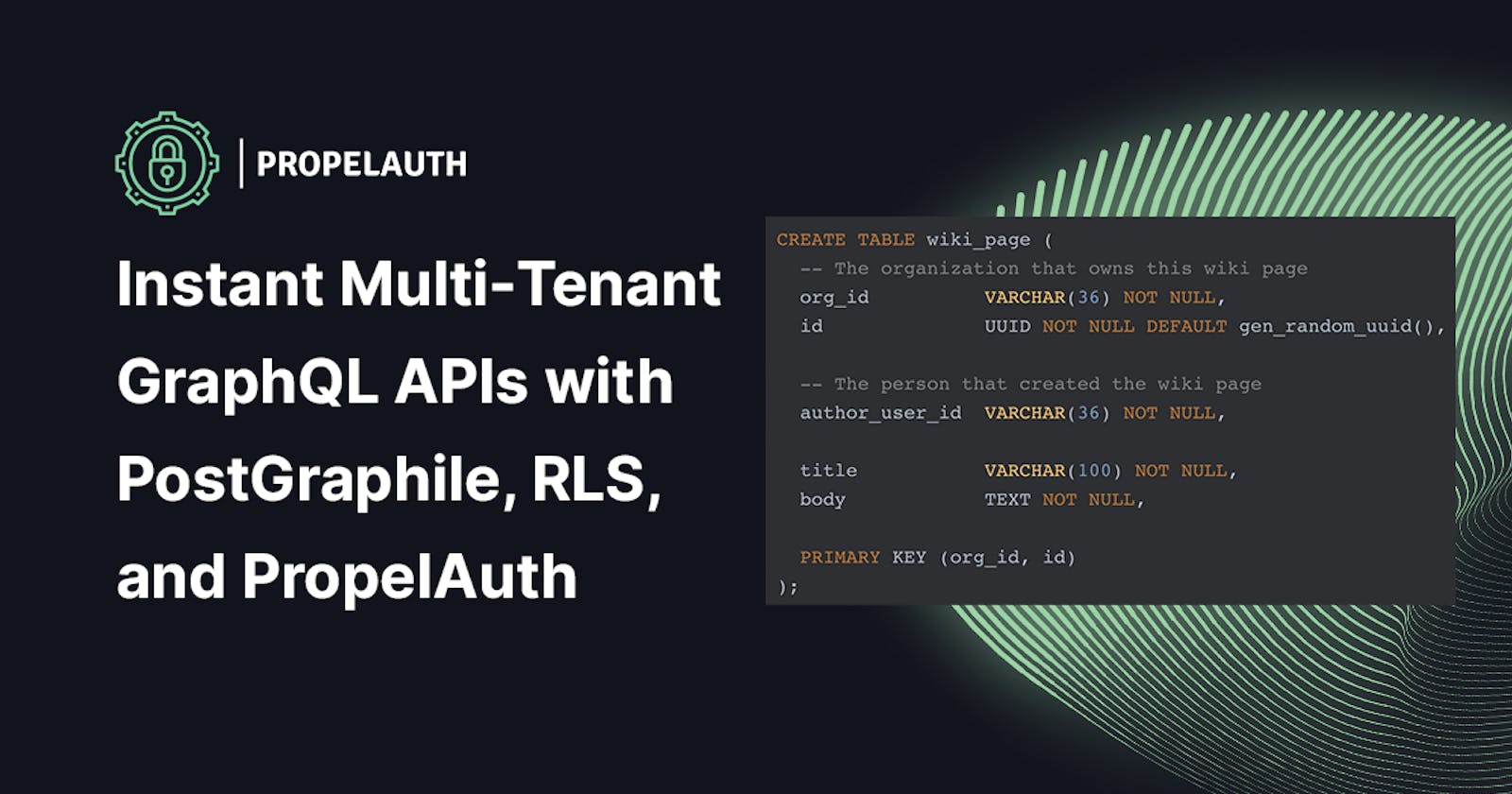 Instant Multi-Tenant GraphQL APIs with PostGraphile, RLS, and PropelAuth