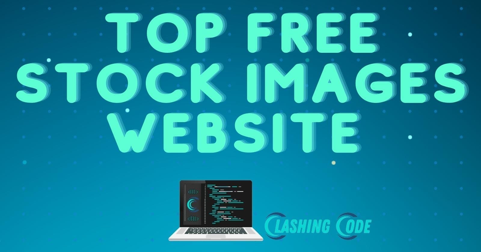 Top Free Stock Images Website For Web Developer 🙂