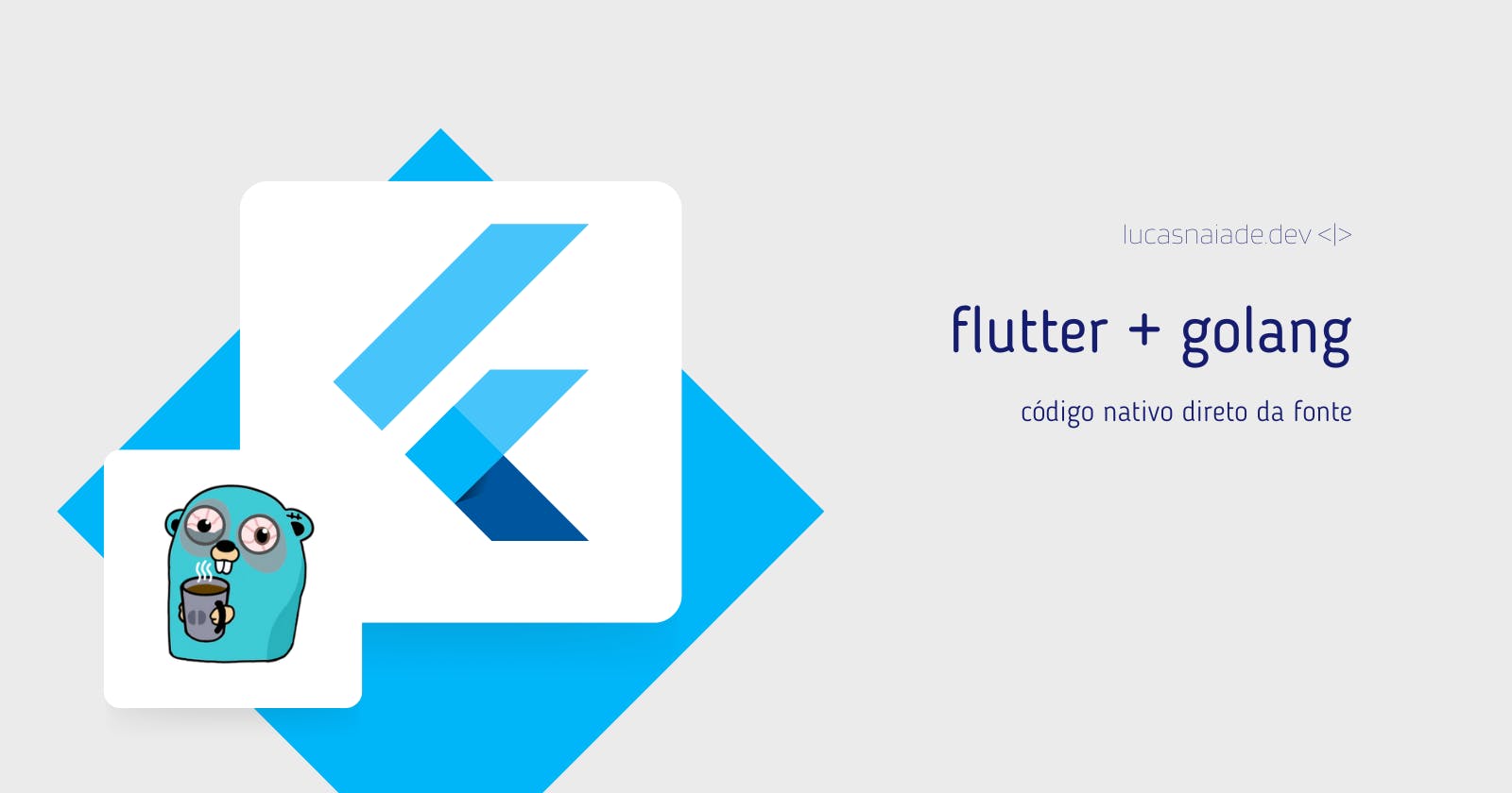 Flutter + Golang : código nativo direto da fonte