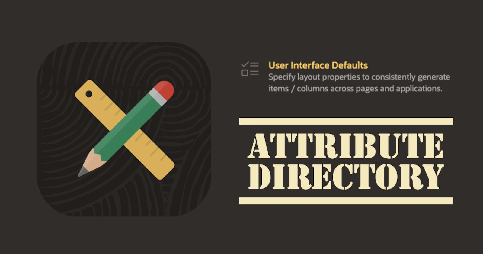Improve UI Consistency with APEX User Interface Defaults
