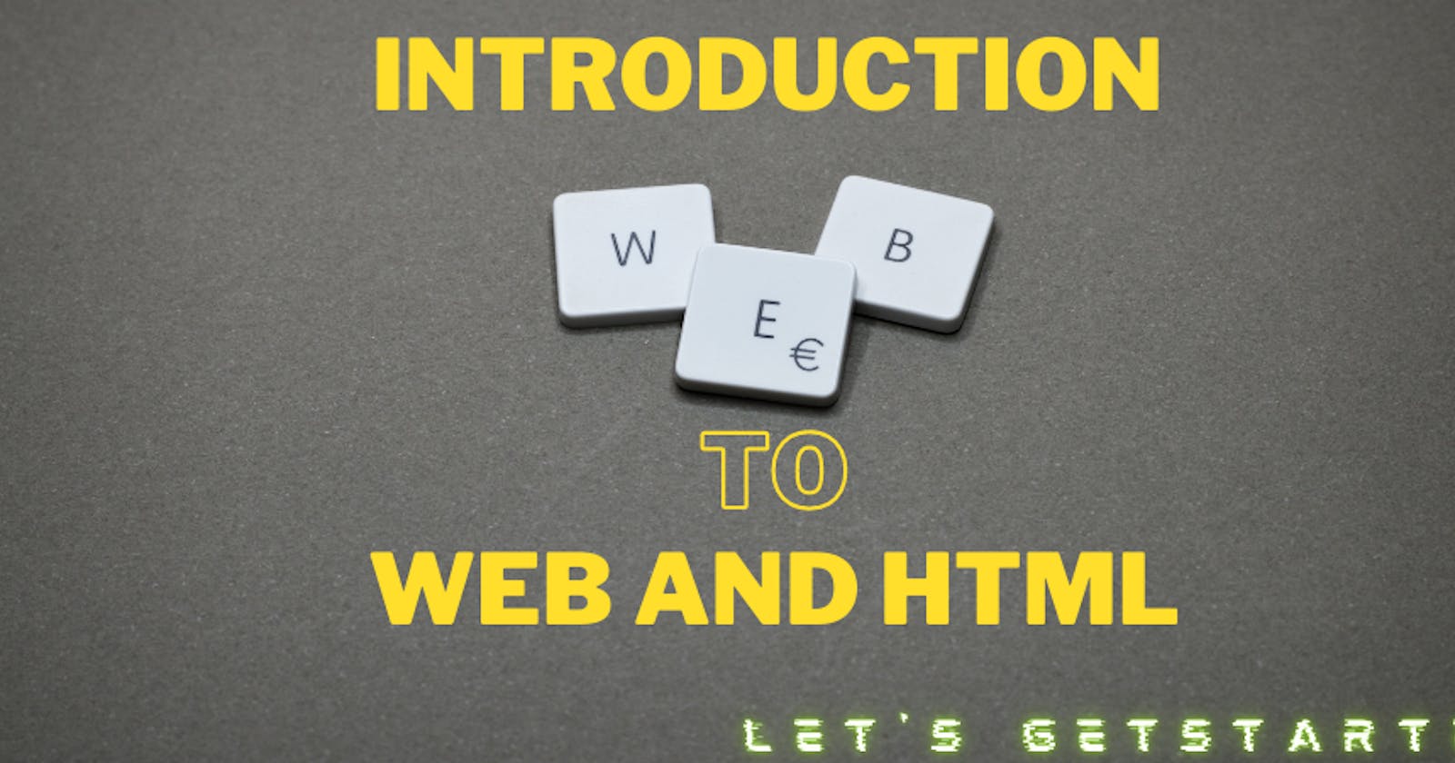 Introduction to web and HTML