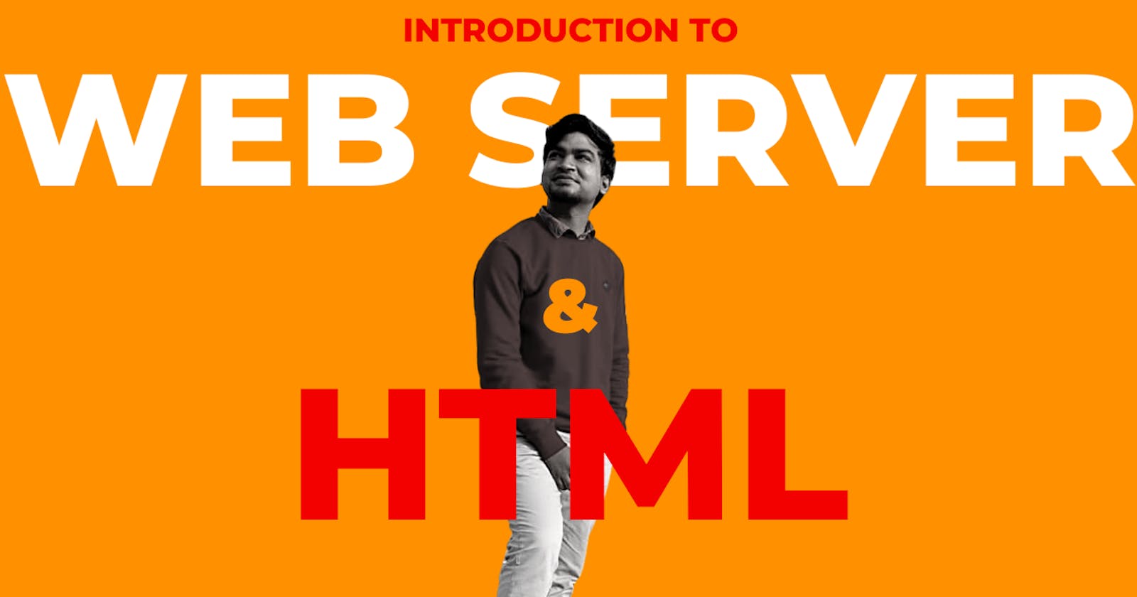 A Brief Understanding of Web Server and HTML