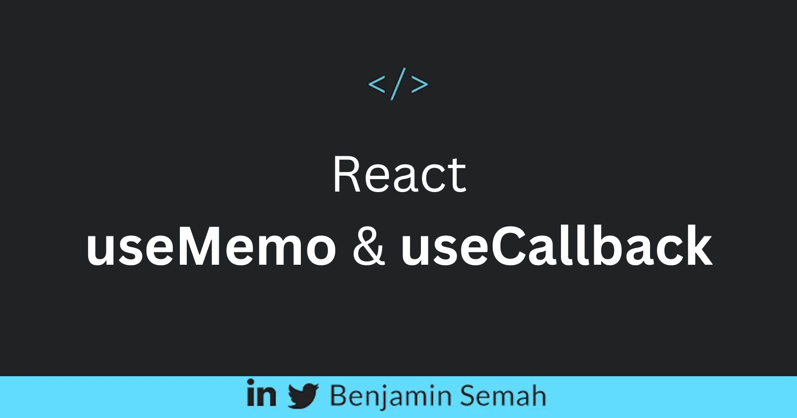 Learn the useMemo and useCallback Hooks in React
