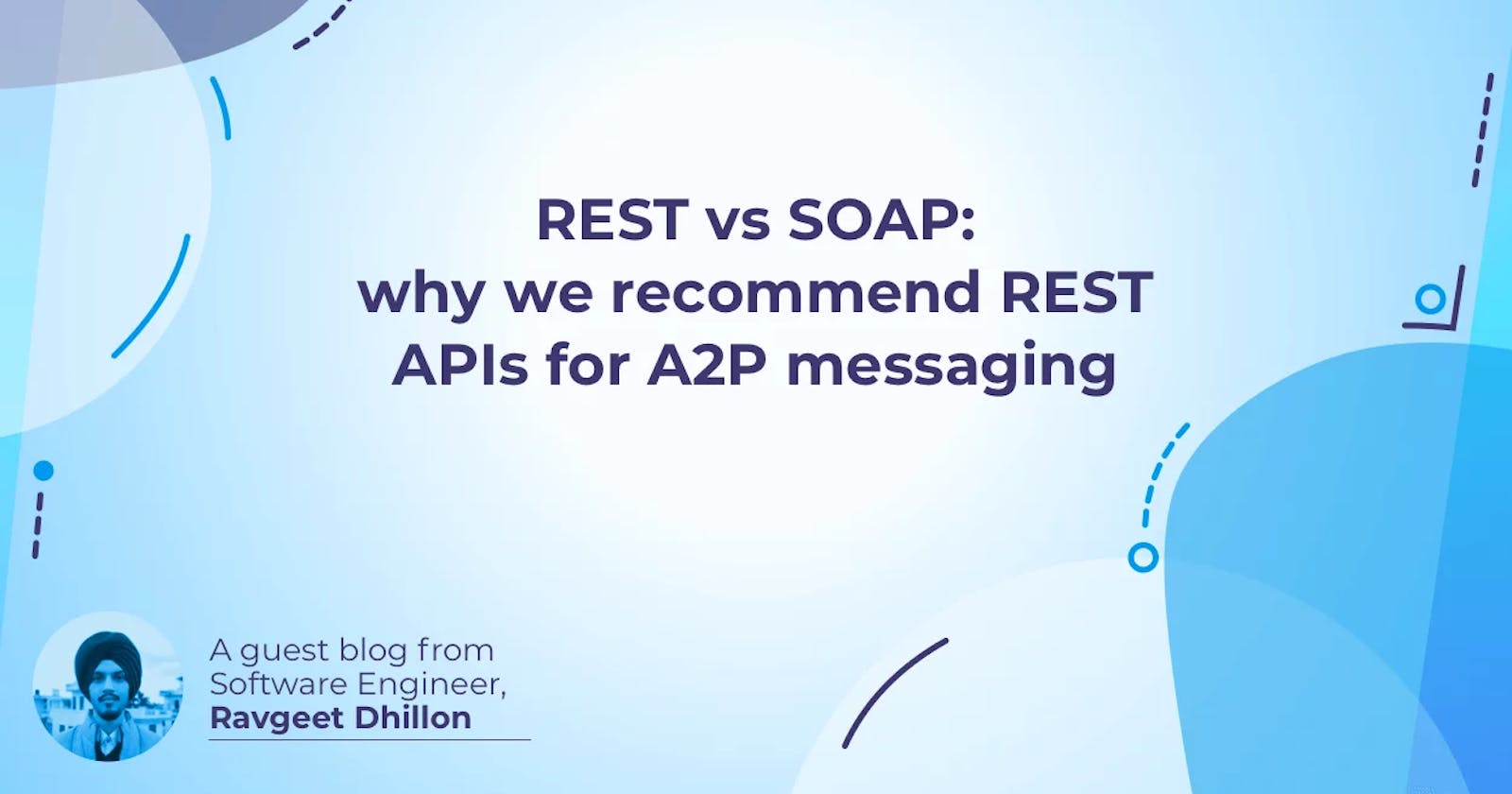 REST vs SOAP: why we recommend REST APIs for A2P messaging