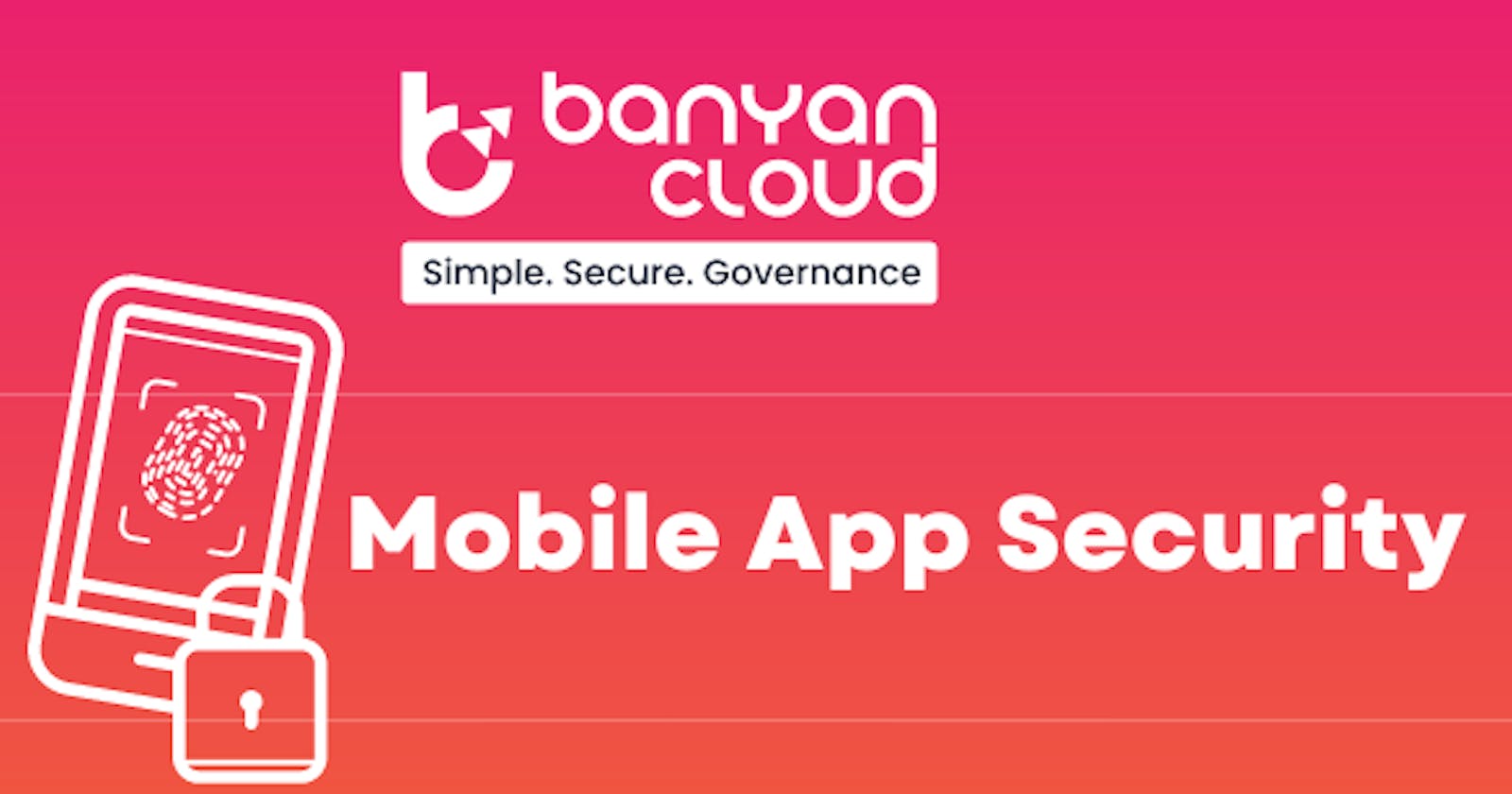How To Protect Your Android Mobile From Cyberattacks — Banyan Cloud | Cloud Native Application…