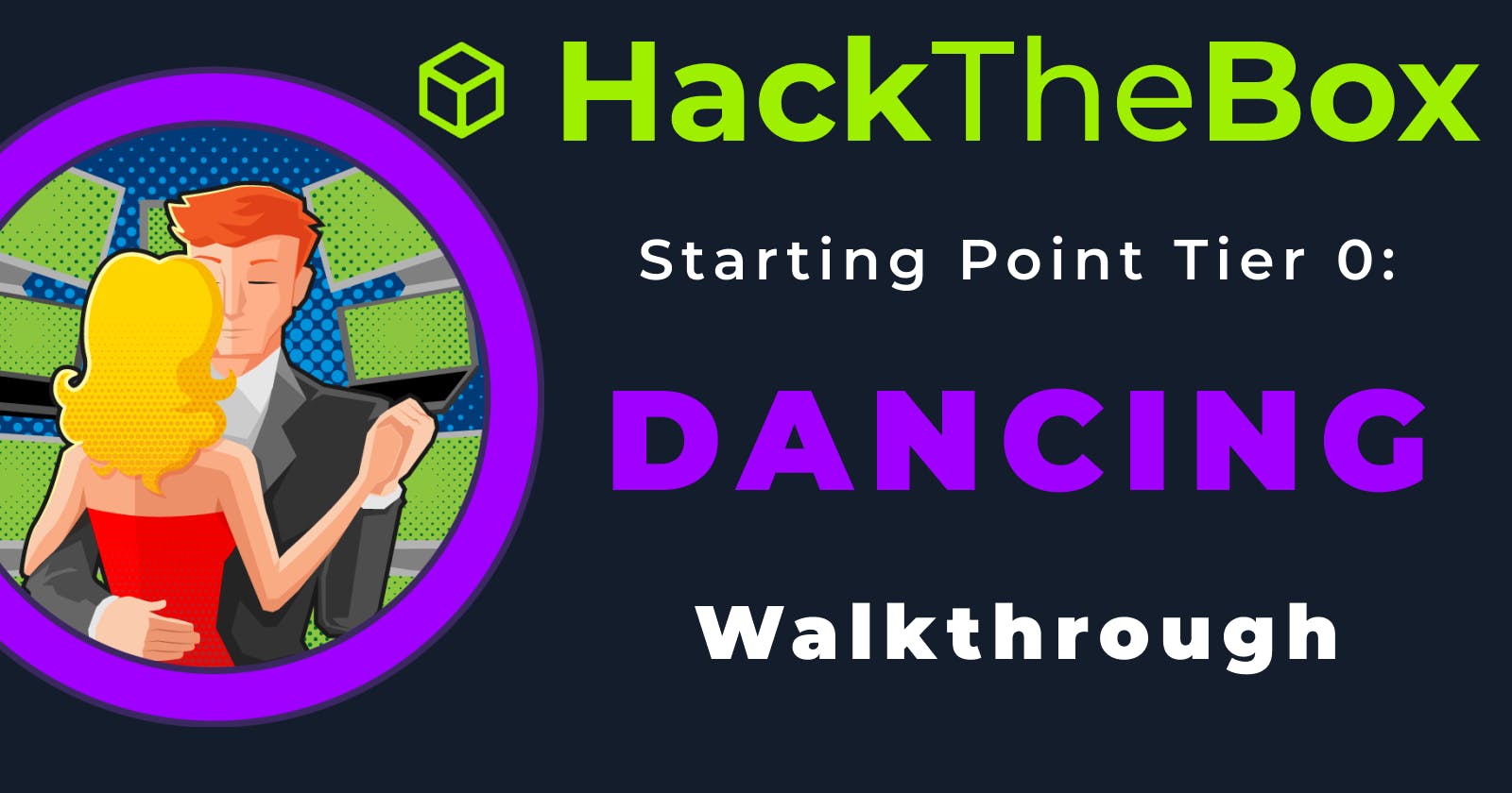 HackTheBox Starting Point Tier 0 machine: Dancing Walkthrough