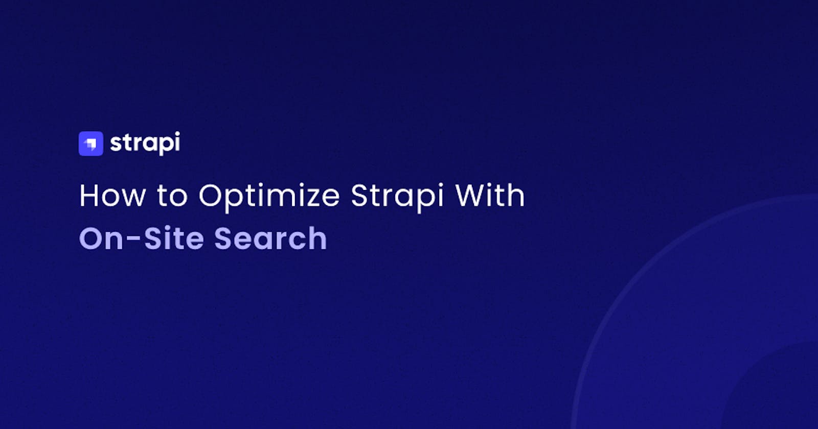 How to Optimize Strapi With On-Site Search