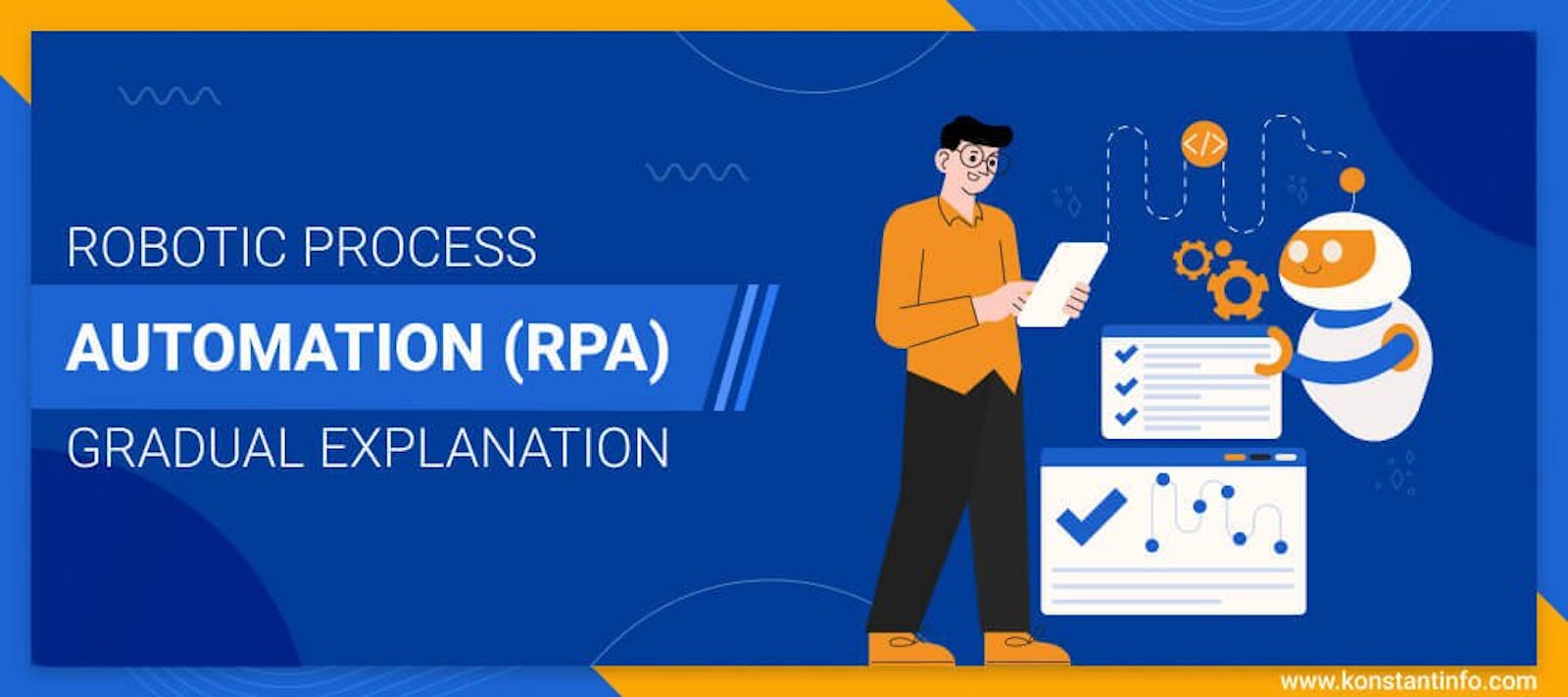Robotic Process Automation (RPA): Gradual Explanation