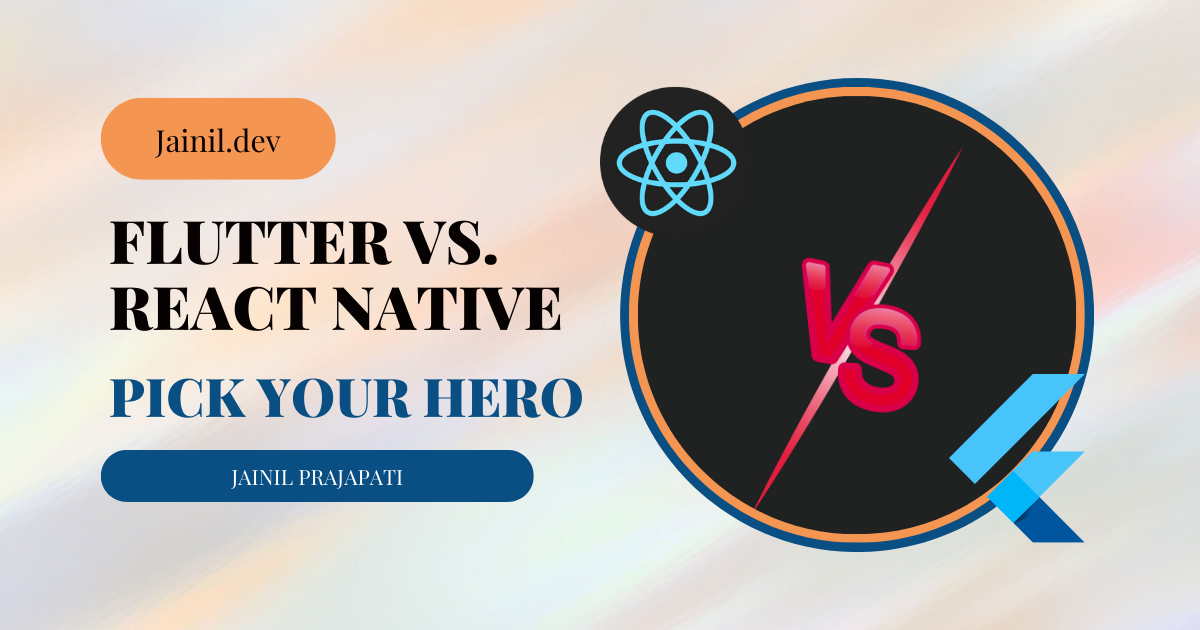 Flutter vs. React Native: Pick Your Hero