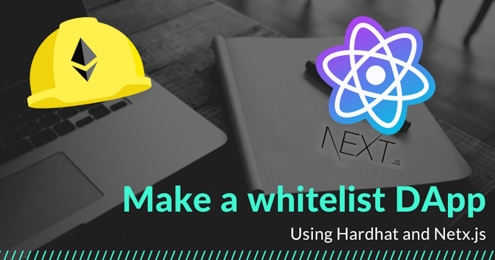 Make a whitelist DApp using Hardhat and Next.js