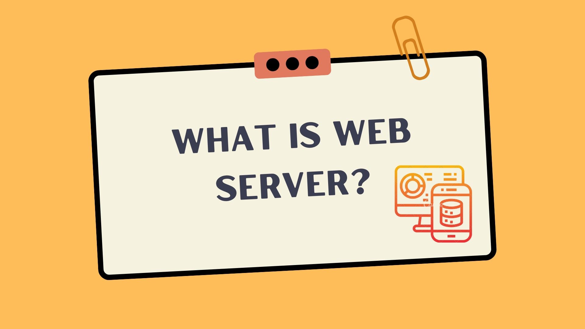 What is Web Server ?