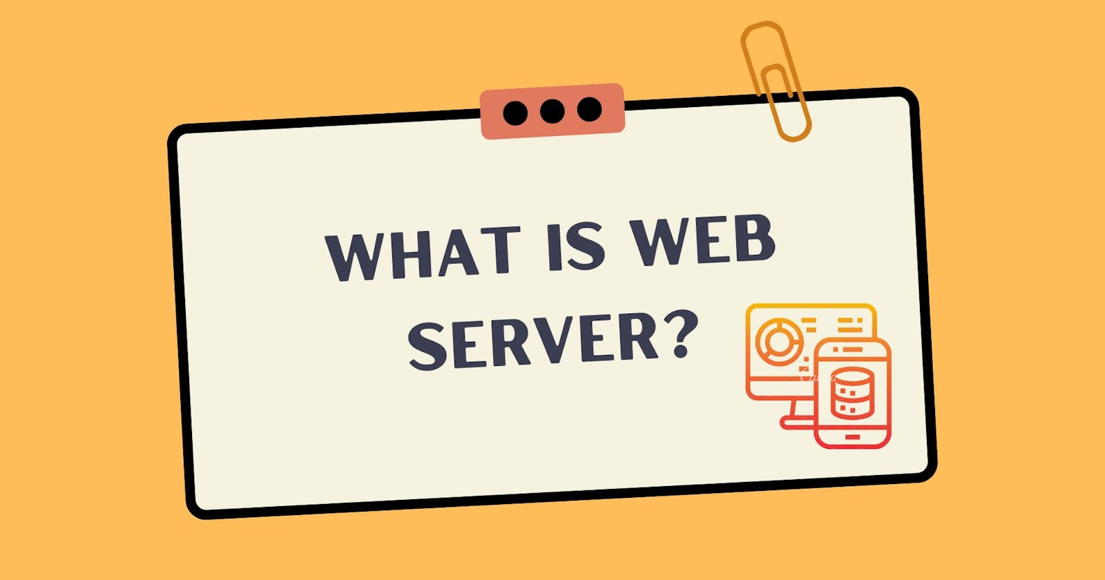 What is Web Server ?