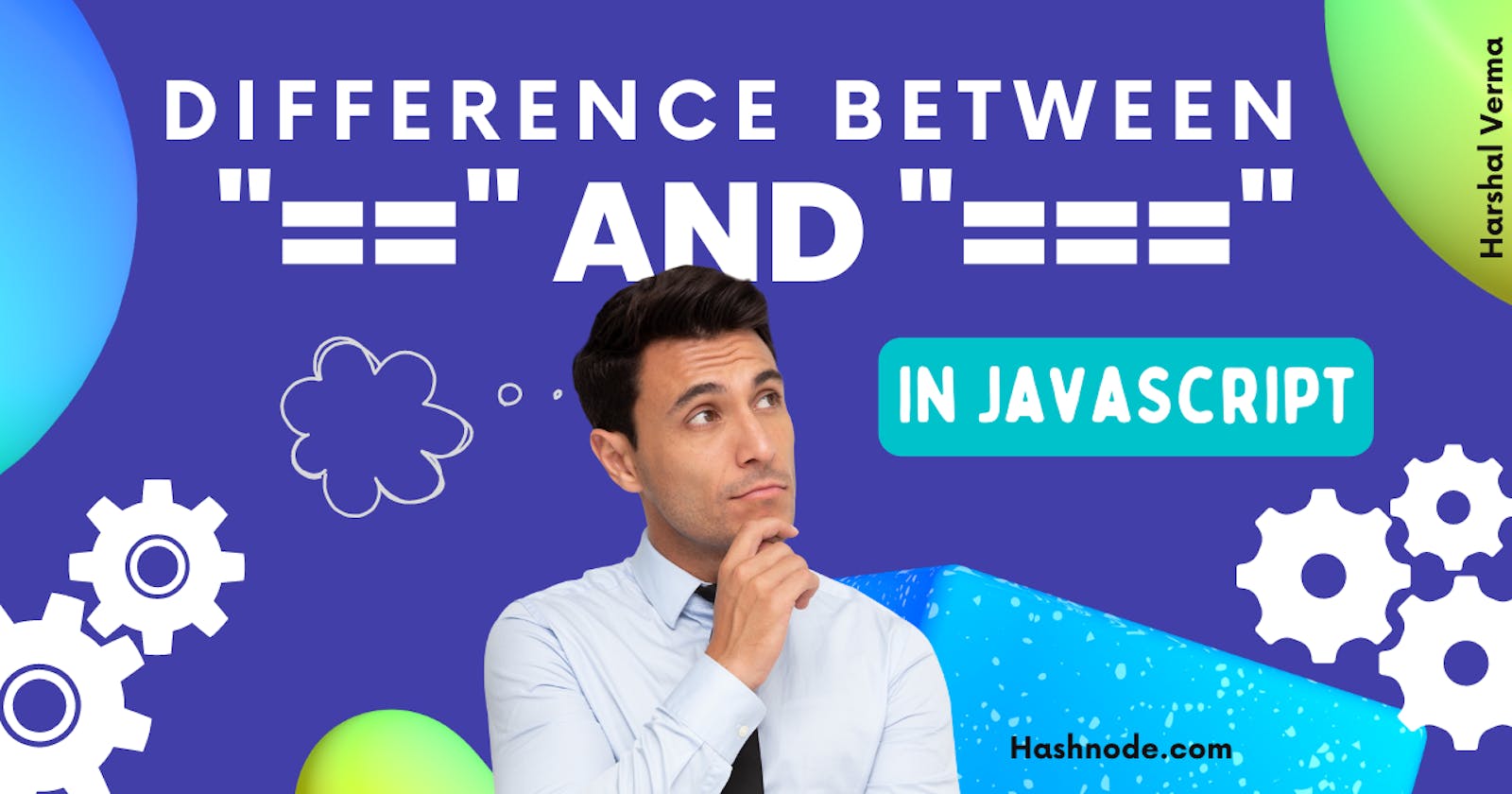 Difference Between “==” and “===” in JavaScript: The Explanation