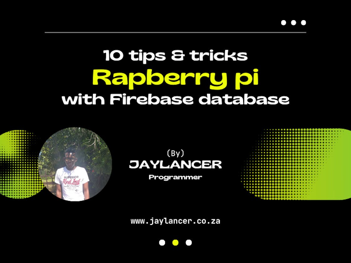 10 Tips and Tricks for Raspberry Pi and Firebase Database: A Step-by-Step Guide