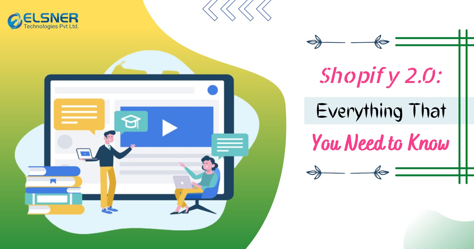 Shopify 2.0: Everything That You Need to Know