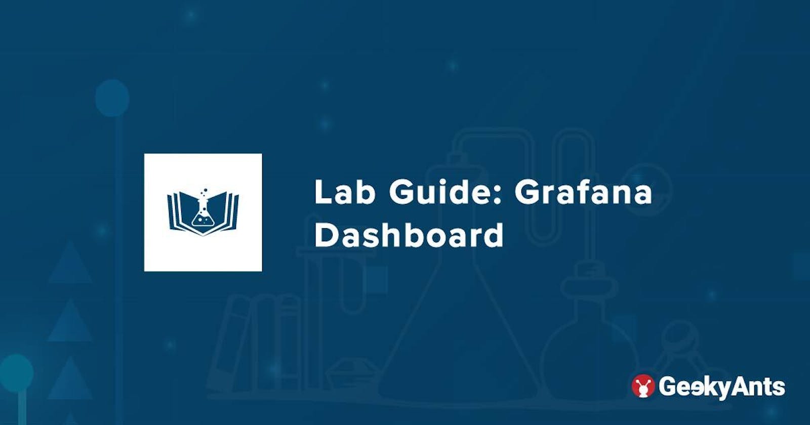 Lab Guide: Grafana Dashboard
