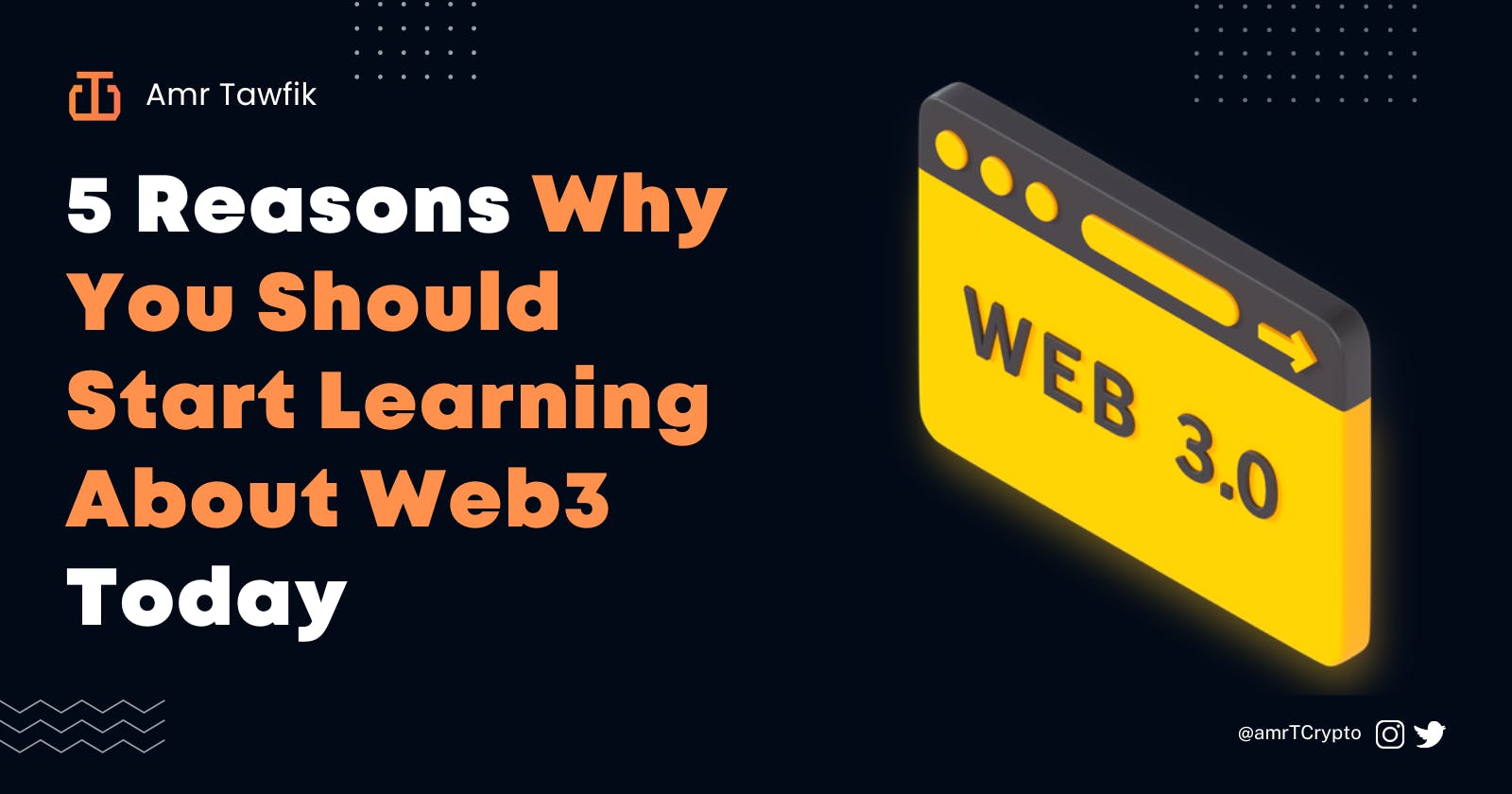 5 Reasons Why You Should Start Learning About Web3 Today