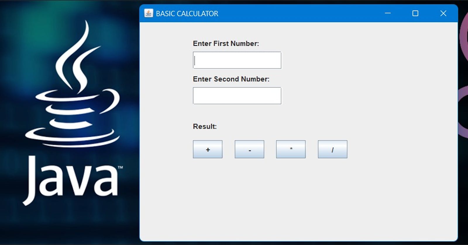 Create your first GUI Calculator (JAVA Swing)