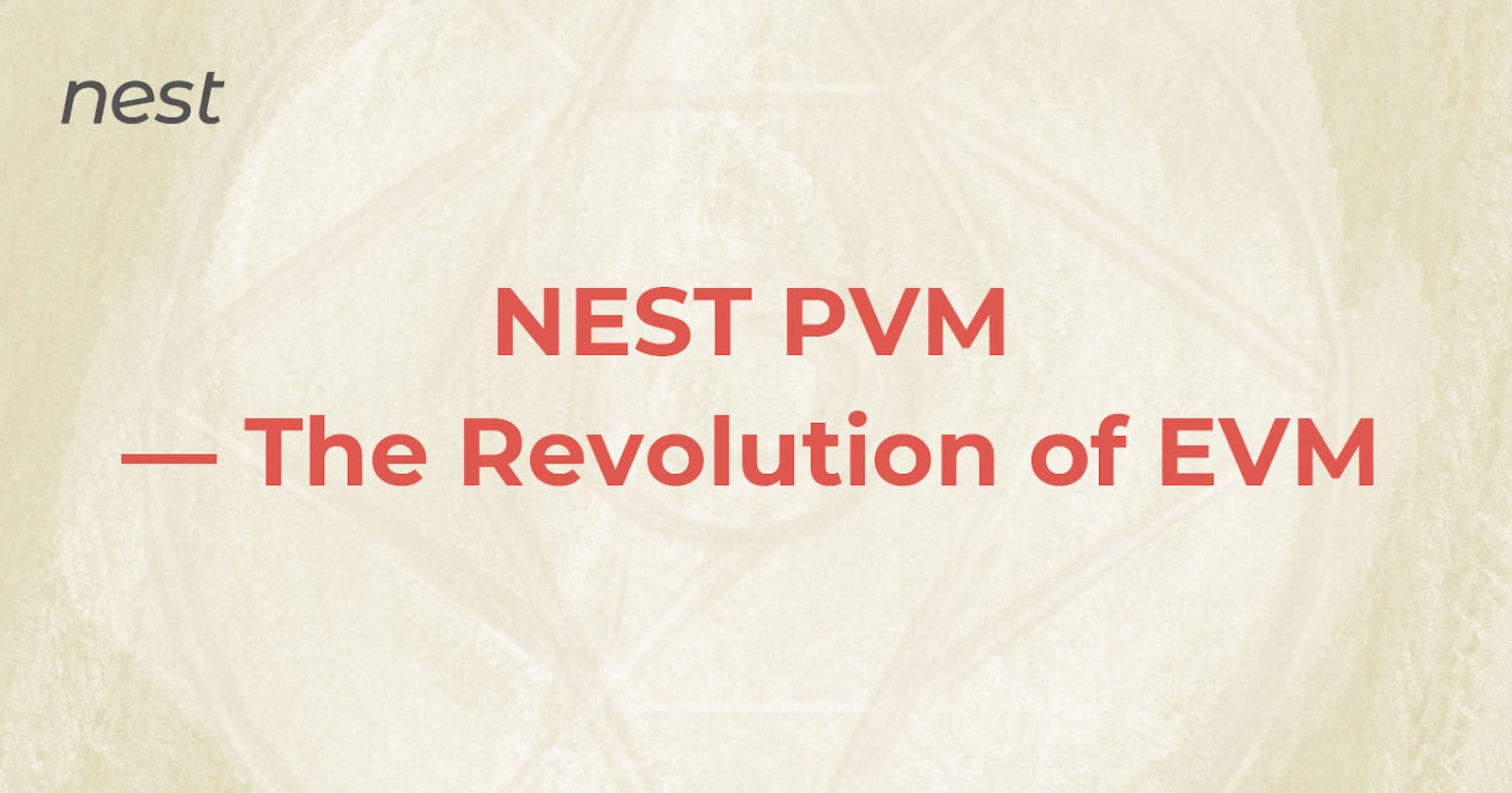 NEST PVM - The Revolution of EVM