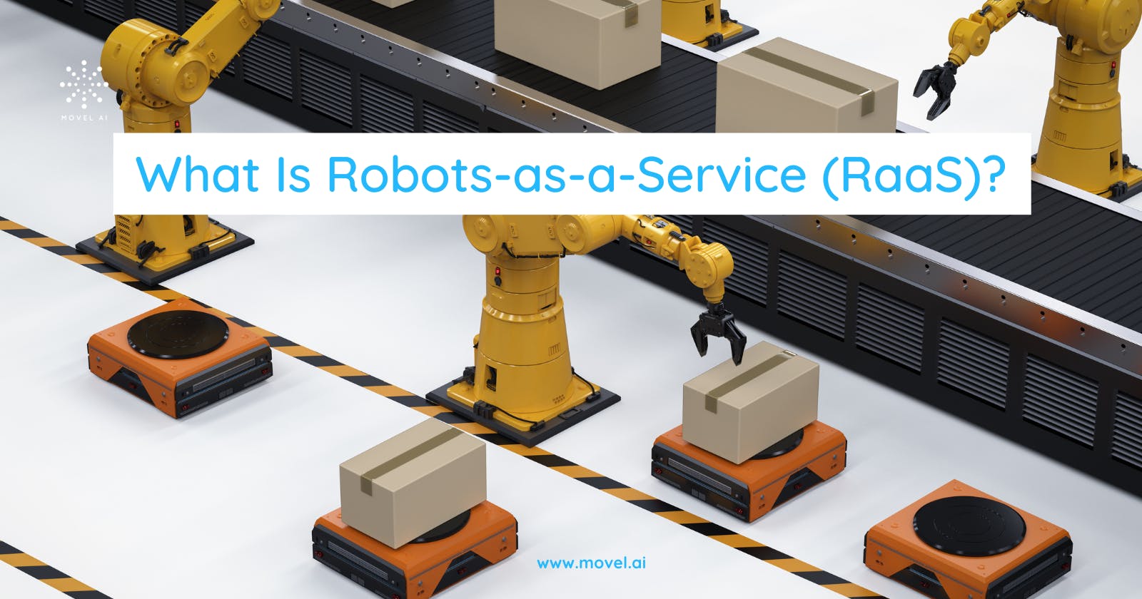 What Is Robots-as-a-Service (RaaS)?