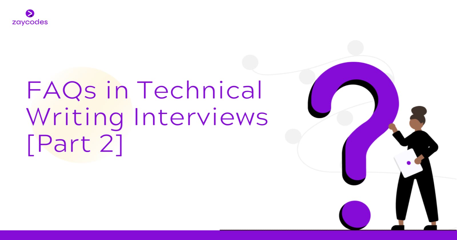 Frequently Asked Questions in Technical Writing Interviews [Part 2]