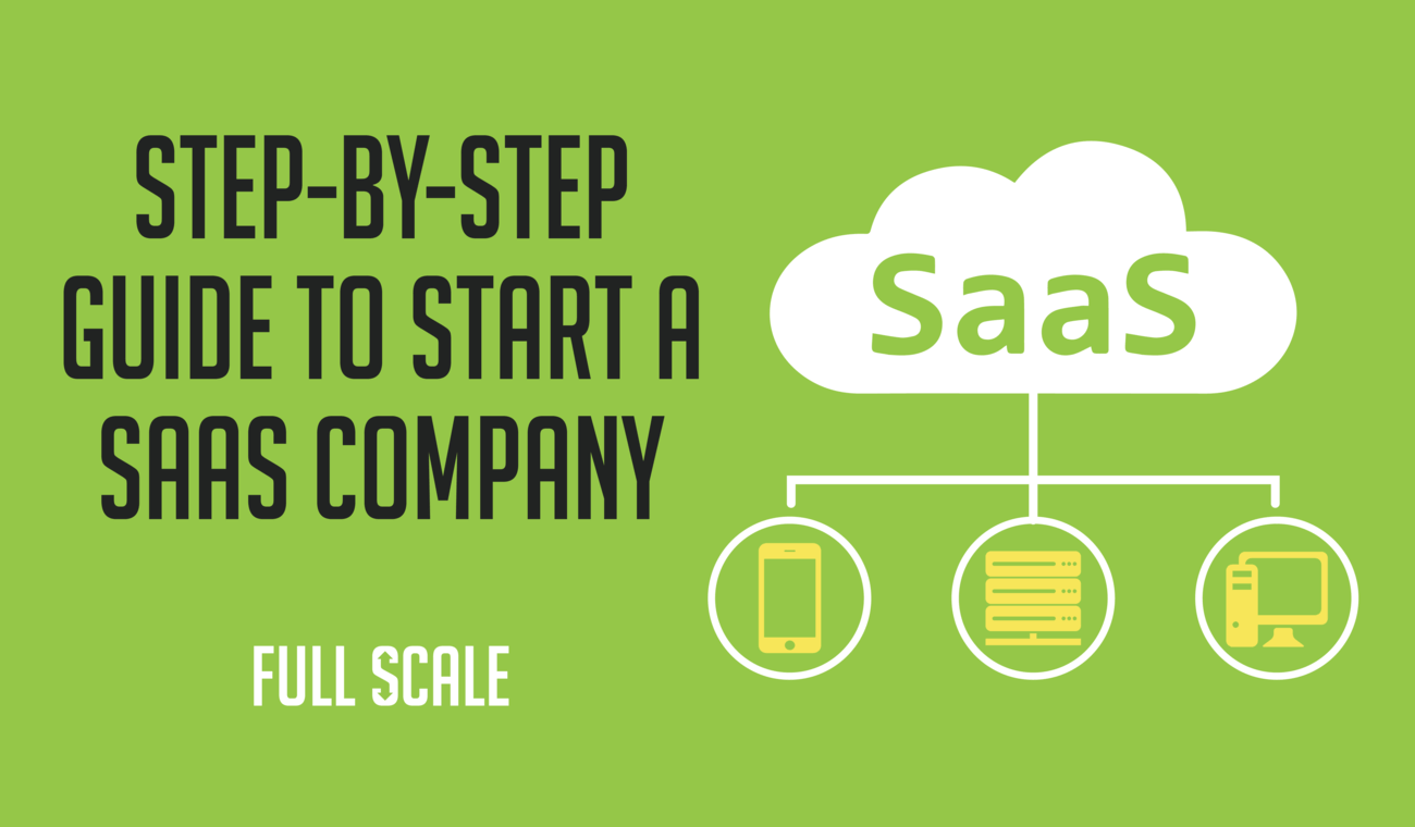 Detailed Guide to Start your SAAS Company