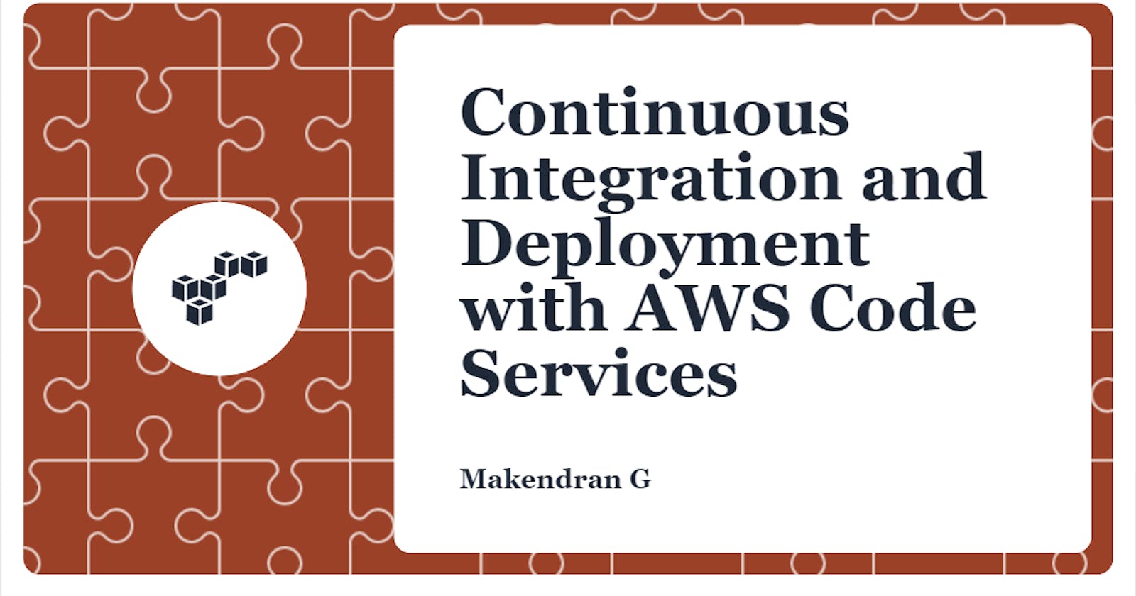Continuous integration and deployment with AWS code services