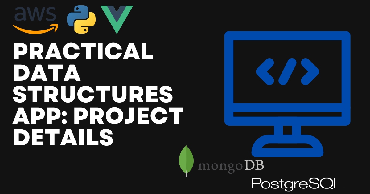 Practical Data Structures App: Project Details