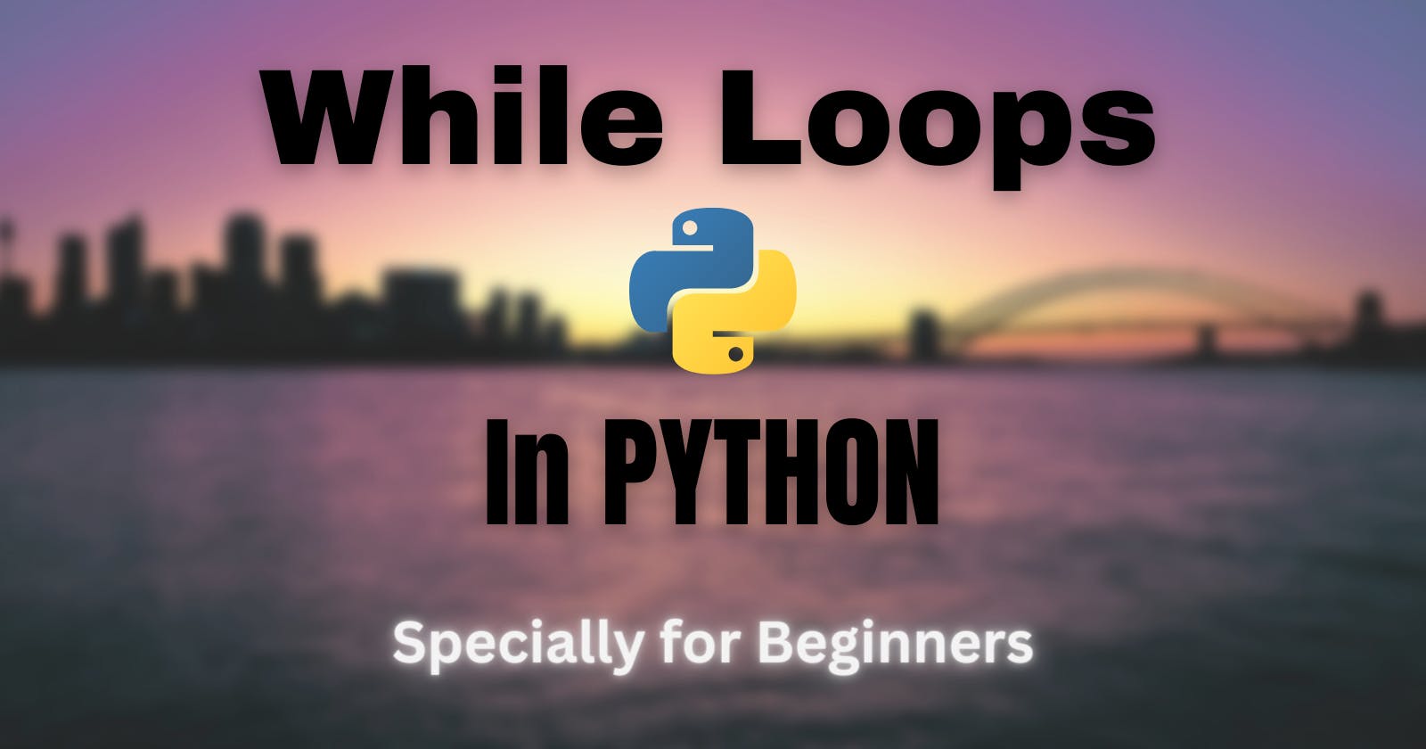 While Loops in Python!