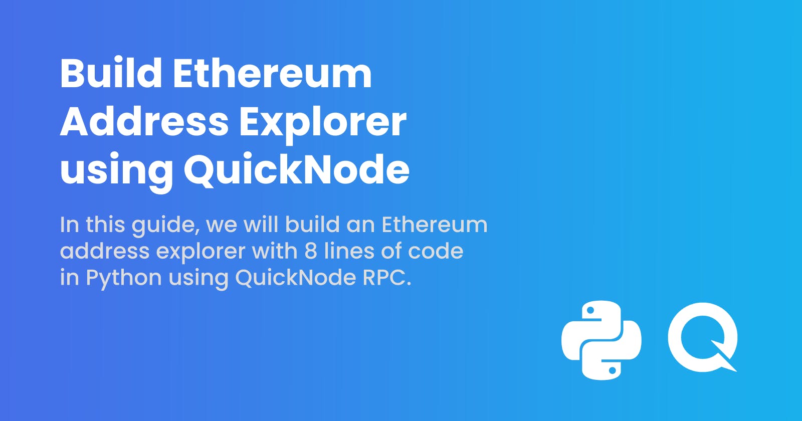 Build Ethereum Address Explorer using QuickNode