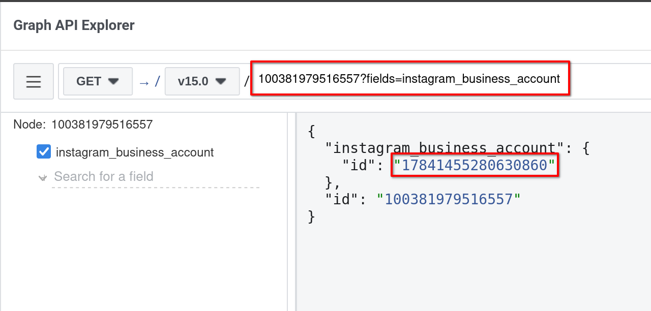 Graph API Explorer with path set to Facebook page ID and fields set to instagram_business_account. In response, there is a nested field id under instagram_business_account object.