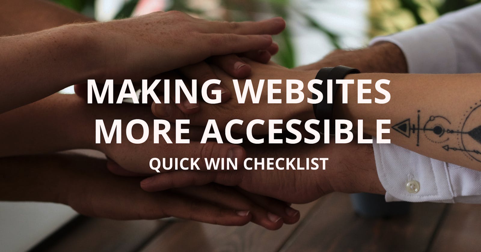 Making websites more accessible — quick wins