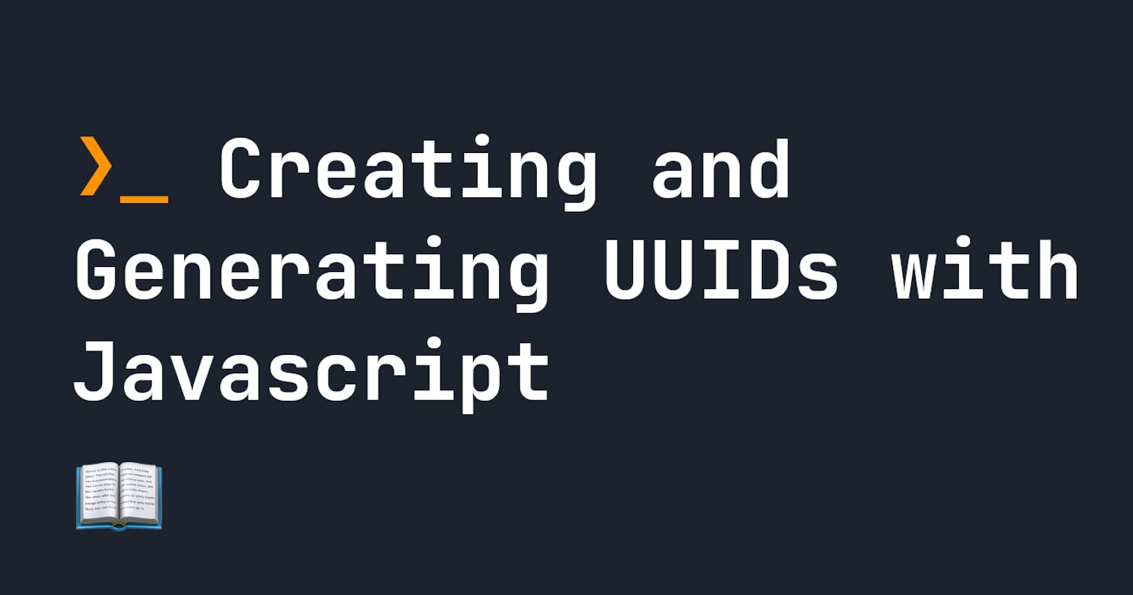 Creating and Generating UUIDs with Javascript