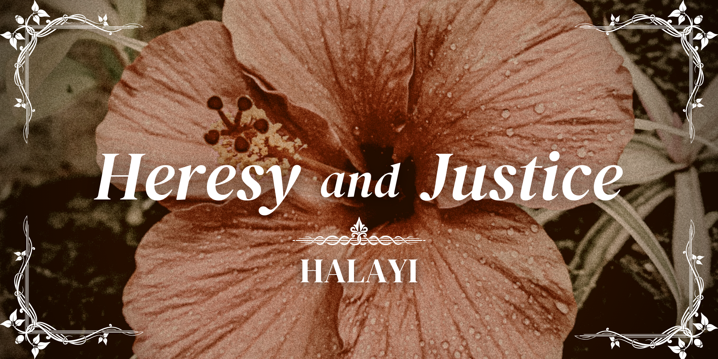 Heresy and Justice by Haliya