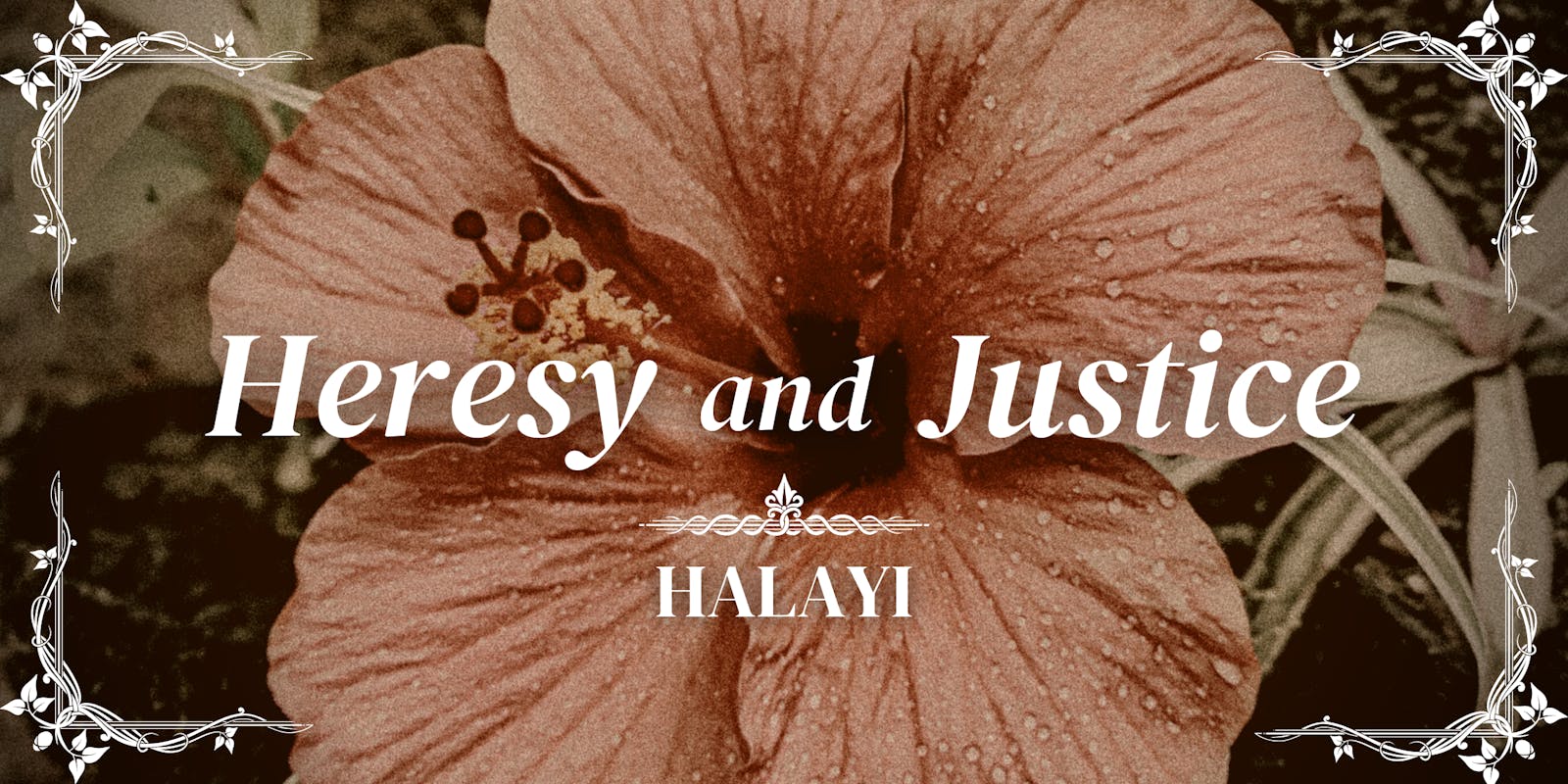 Heresy and Justice by Haliya