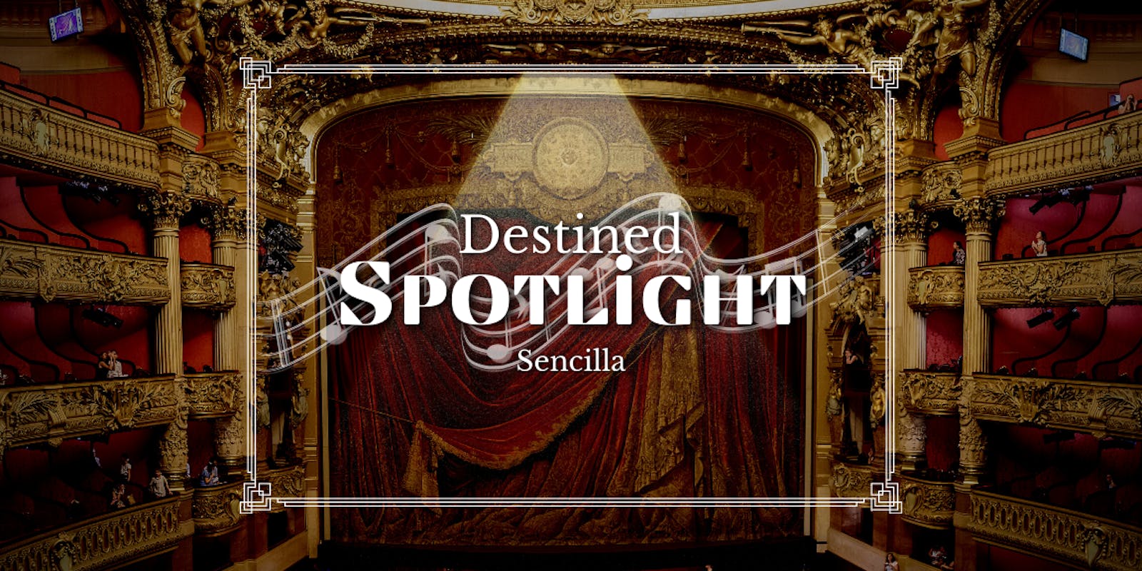 Destined Spotlight by Sencilla