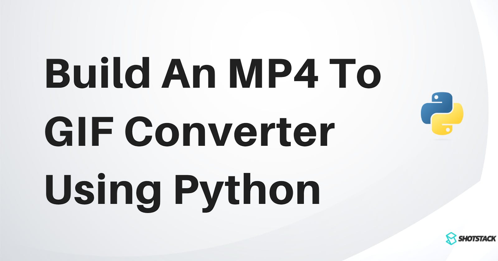 How to build an MP4 to GIF converter using Python