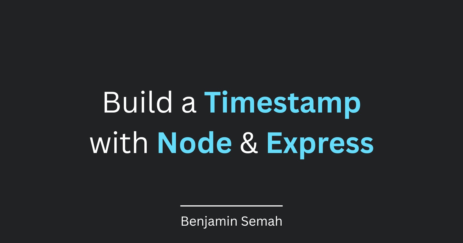Build a Timestamp Microservice with Node and Express