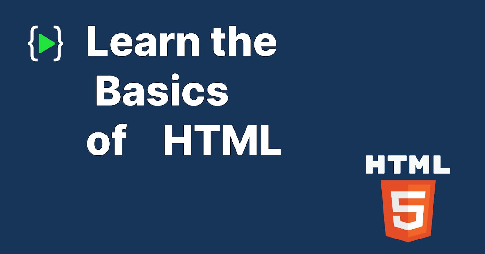 Learn the Basics of HTML