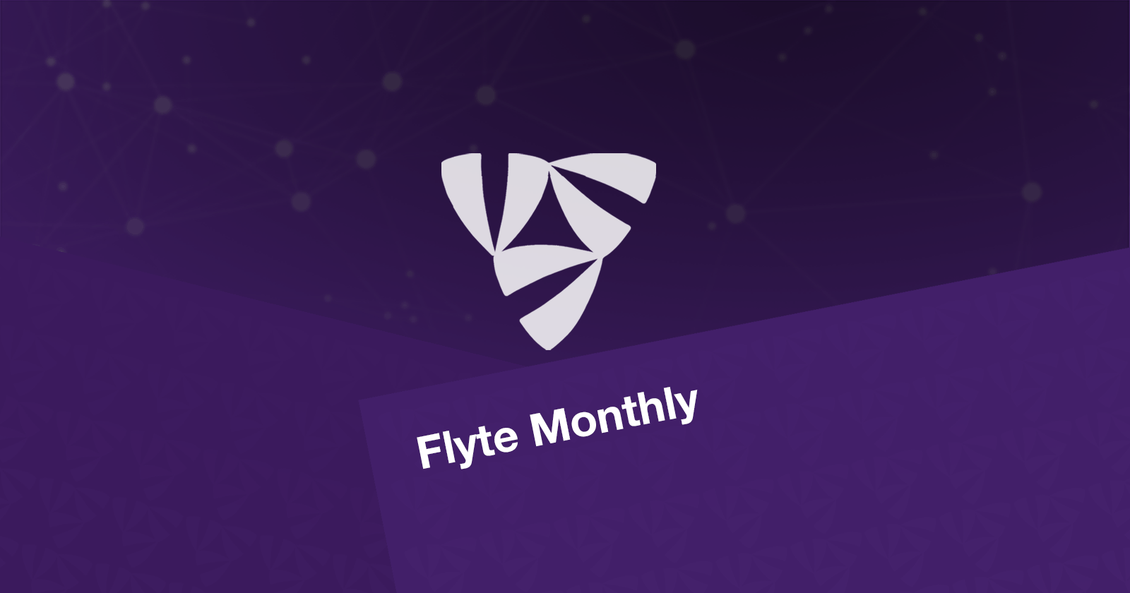 Flyte Monthly