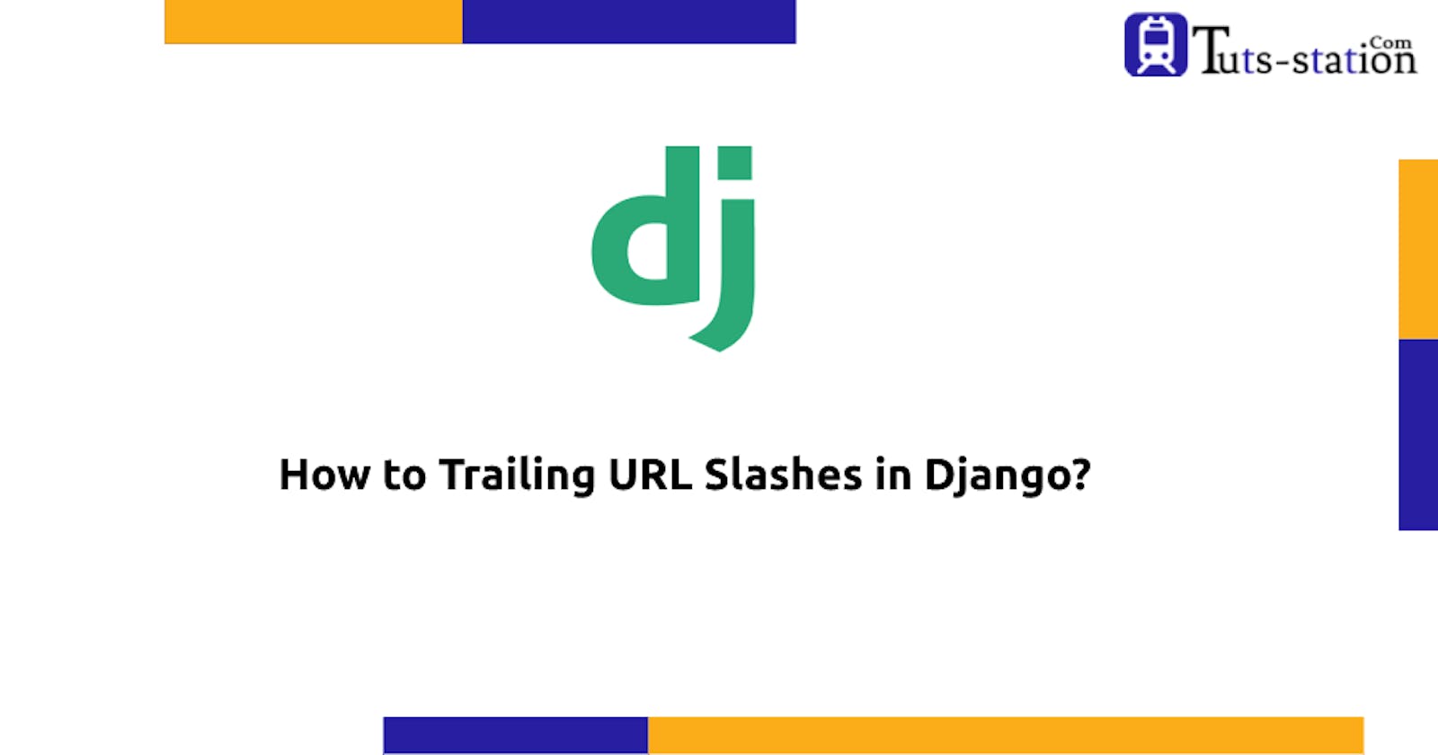 How to Trailing URL Slashes in Django?