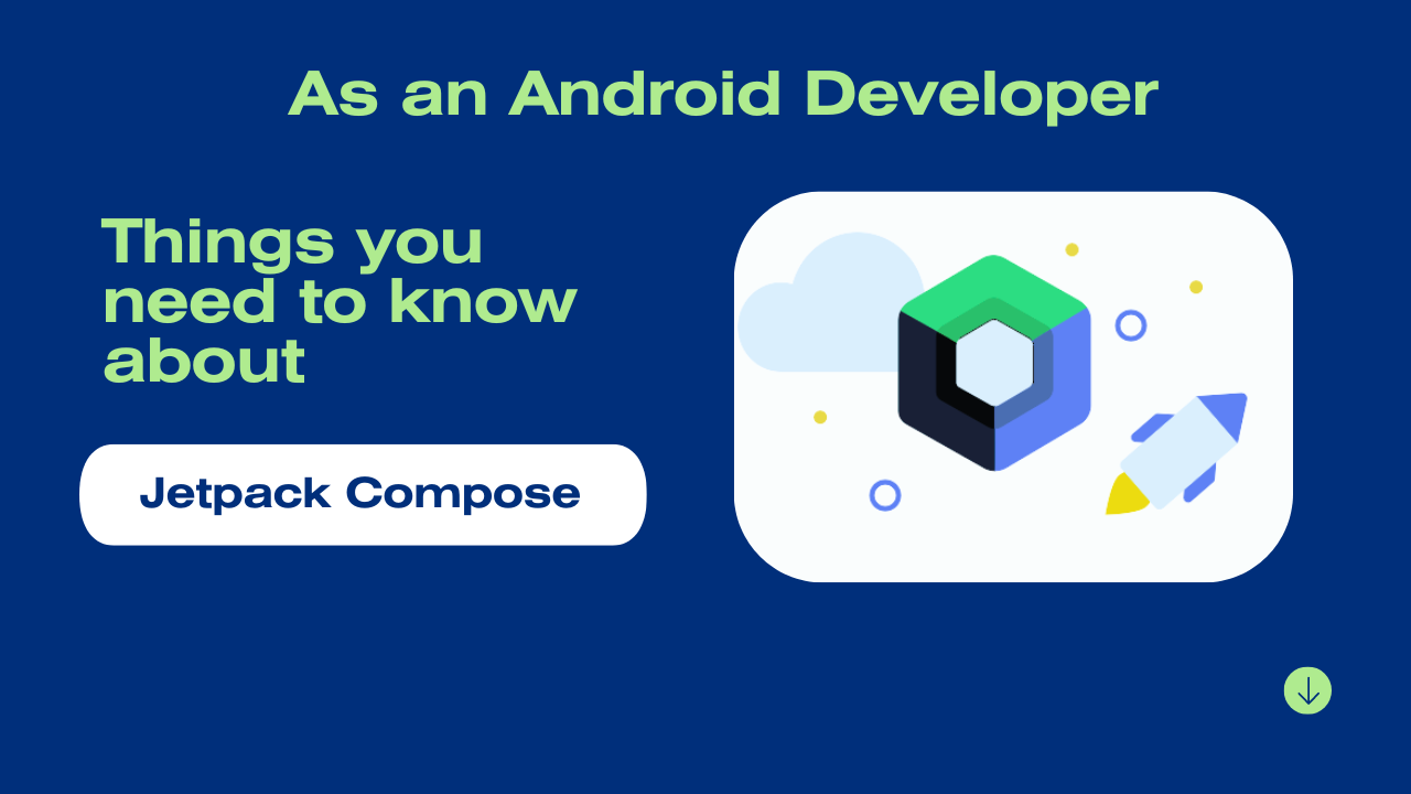 As an Android developer, Things you need to know about Jetpack compose